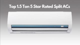 Best 1.5 ton 5-star BEE rated Split ACs