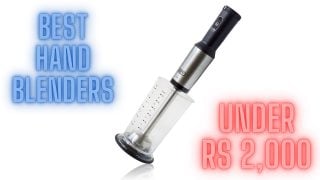 Best hand blenders under Rs 2,000