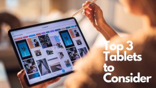 Top 3 tablets to consider
