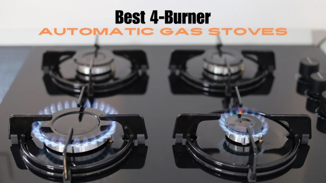 Best 4-burner automatic gas stoves