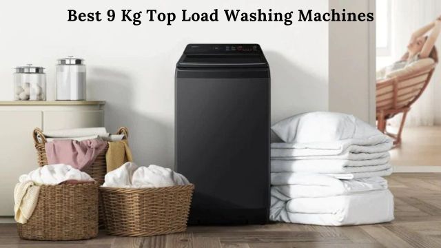 Best 9 kg top load washing machines