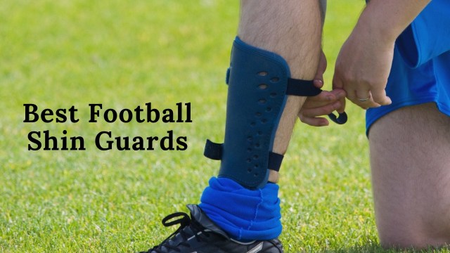 Best Football Shin Guards