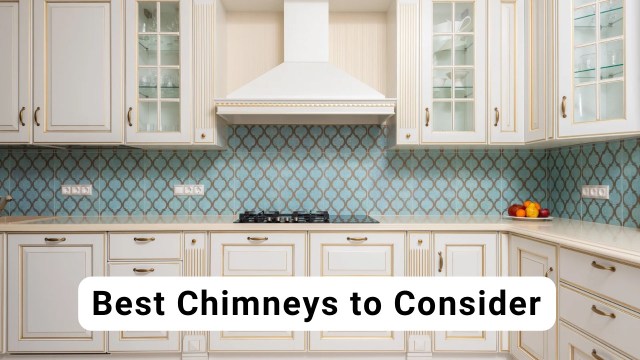 Best chimneys to consider
