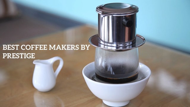Best coffee makers by Prestige