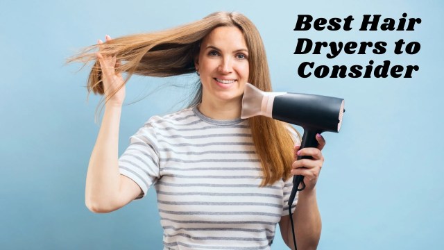 Best hair dryers to consider