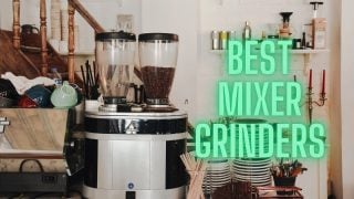 Best mixer grinders