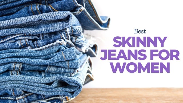 Best skinny jeans for women