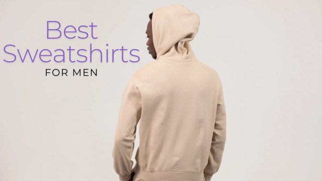 Best sweatshirts for men