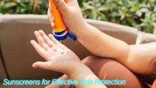 Sunscreens for Effective Sun Protection