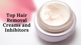 Top Hair Removal Creams and Inhibitors