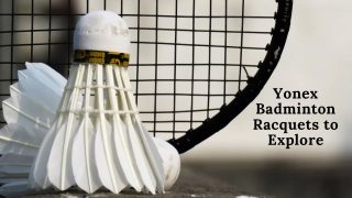 Yonex Badminton Racquets You Can Explore