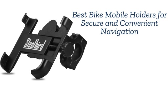 Best Bike Mobile Holders for Secure and Convenient Navigation