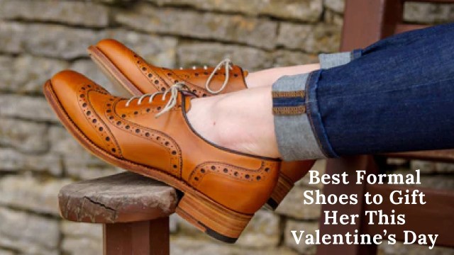 Best Formal Shoes to Gift Her This Valentine’s Day
