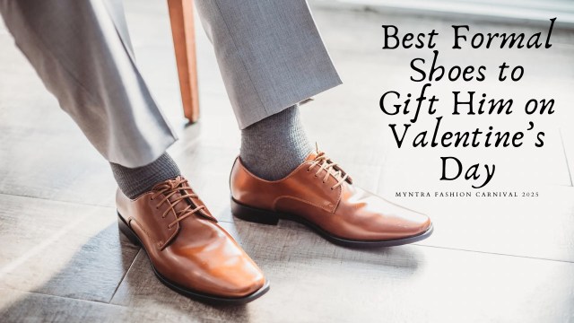 Best Formal Shoes to Gift Him on Valentine’s Day