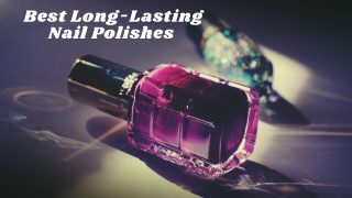 Best Long-Lasting Nail Polishes