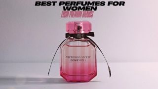 Best Perfumes for Women from Premium Brands