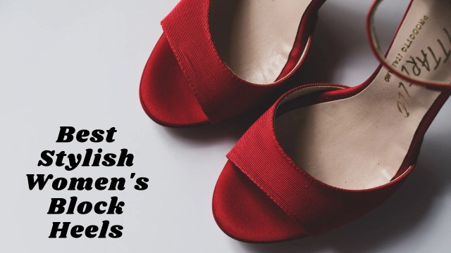 Best Stylish Women's Block Heels