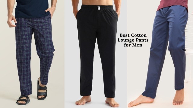 Best cotton lounge pants for men