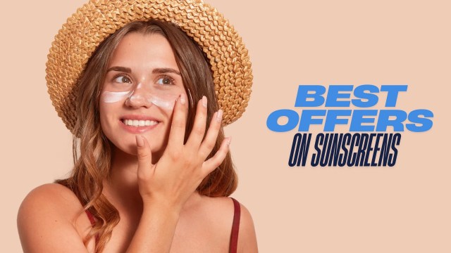 Best offers on sunscreens