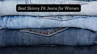 Best skinny fit jeans for women