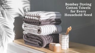 Bombay Dyeing Cotton Towels for Every Household Need