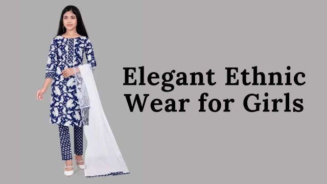Elegant Ethnic Wear for Girls
