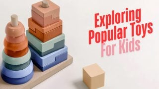 Exploring popular toys for kids