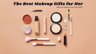 Myntra Fashion Carnival 2025 The Best Makeup Gifts for Her
