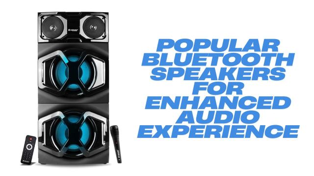 Popular Bluetooth Speakers for Enhanced Audio Experience