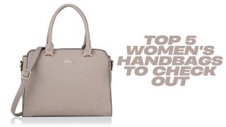 Top 5 Women's Handbags To Check Out