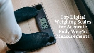 Top Digital Weighing Scales for Accurate Body Weight Measurements