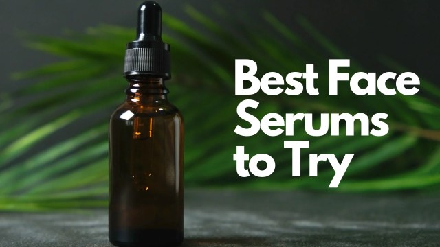 face serums, best serums, skincare, hyaluronic acid serum, vitamin c serum