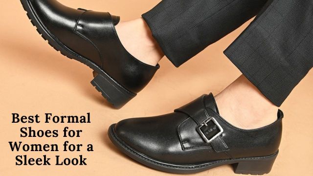 Best Formal Shoes for Women for a Sleek Look