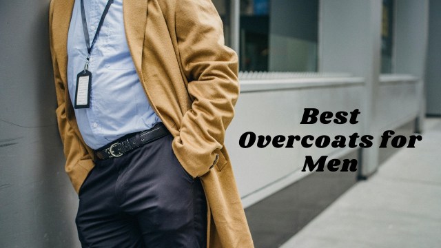 Best Overcoats for men