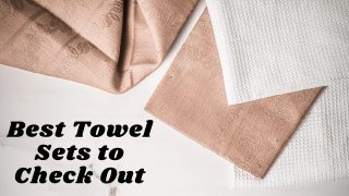 Best Towel Sets to Check Out