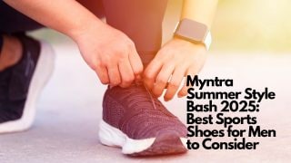 Myntra Summer Style Bash 2025, men's sports shoes, athletic shoes, running shoes