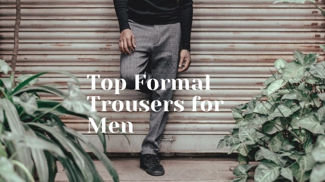 formal trousers for men, men's dress pants, best formal pants