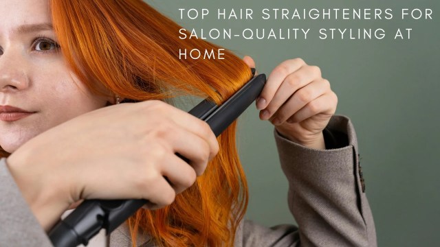 hair straighteners, best hair straighteners, hair styling tools