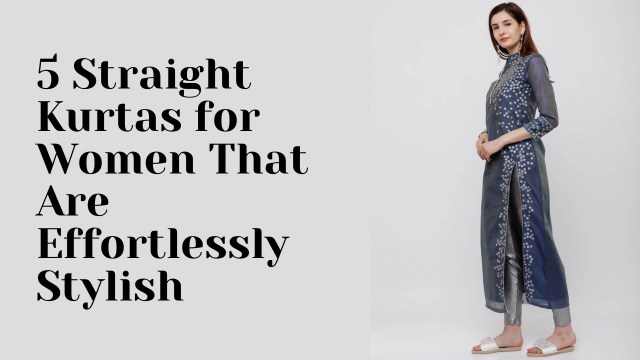 5 Straight Kurtas for Women That Are Effortlessly Stylish (And Completely Wearable)