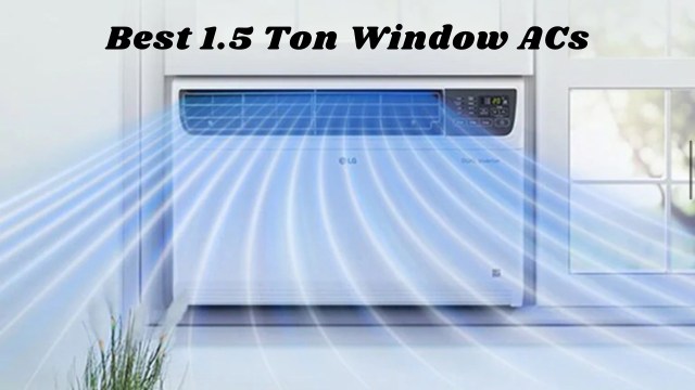 1.5 ton window AC, best window AC, energy efficient AC