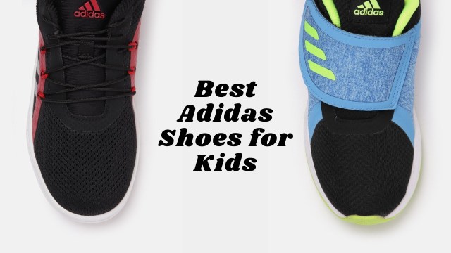 Adidas shoes for kids, kids' Adidas shoes, best kids' sneakers