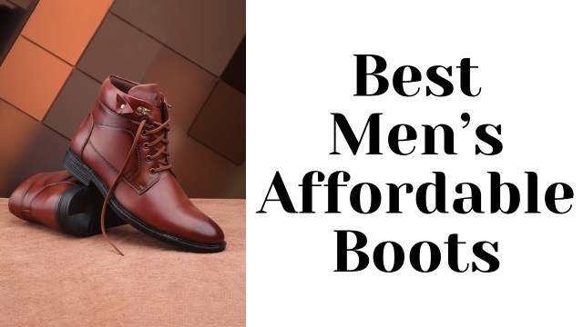 Best Affordable Boots for Men