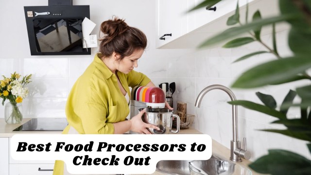 food processor, best food processor, kitchen processor