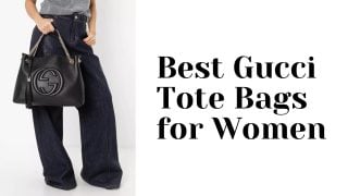 Best Gucci Tote Bags for Women