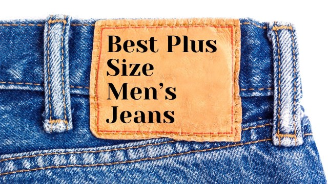 plus size jeans for men, men's plus size denim