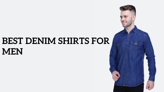 Best denim shirts for Men