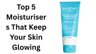 best moisturisers for dry skin and hydration