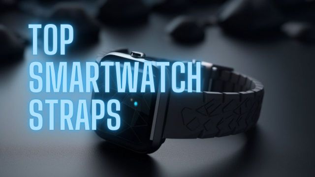 Top Smartwatch Straps
