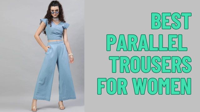 best parallel trousers for women