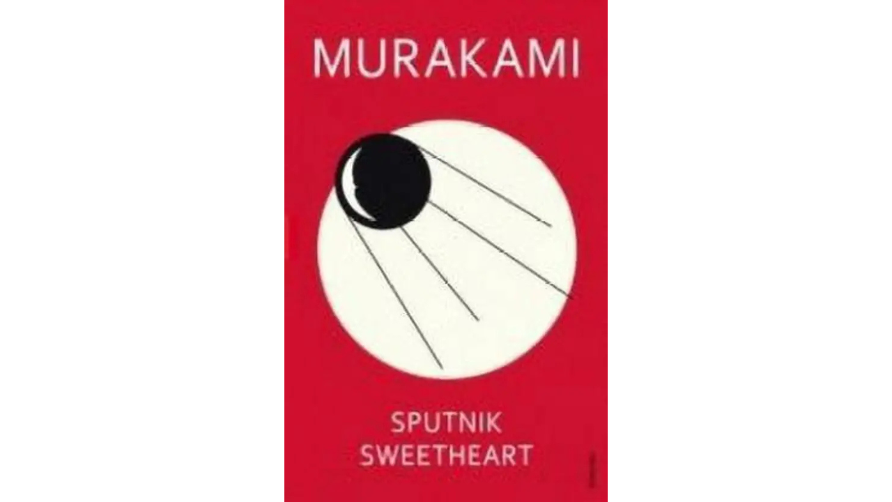 Sputnik Sweetheart - A tender story of unrequited love